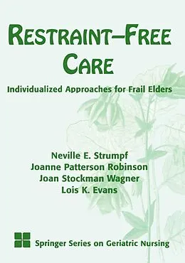 E-Book (pdf) Restraint-Free Care von Lois K. Evans, Neville E. Strumpf, Joanne Patterson Robinson