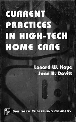E-Book (pdf) Current Practices in High-Tech Home Care von Lenard W. Kaye, Joan K. Davitt