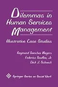 E-Book (pdf) Dilemmas in Human Services Management von Raymond Sanchez Mayers, Jr. Souflee, Dick J. Schoech