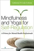 E-Book (epub) Mindfulness and Yoga for Self-Regulation von Catherine P. Cook-Cottone