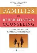 E-Book (epub) Families in Rehabilitation Counseling von Michael J. Millington
