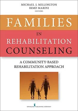 E-Book (epub) Families in Rehabilitation Counseling von Michael J. Millington