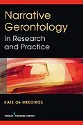 E-Book (epub) Narrative Gerontology in Research and Practice von Kate De Medeiros