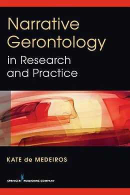 E-Book (epub) Narrative Gerontology in Research and Practice von Kate De Medeiros