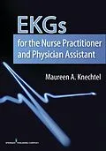 E-Book (epub) EKGs for the Nurse Practitioner and Physician Assistant von Maureen Knechtel, Maureen A. Knechtel