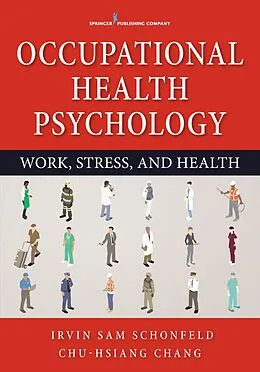 E-Book (epub) Occupational Health Psychology von Irvin Sam Schonfeld, Chu-Hsiang Chang