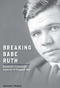 E-Book (epub) Breaking Babe Ruth von Wehrle Edmund F. Wehrle