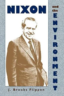 E-Book (epub) Nixon and the Environment von J. Brooks Flippen