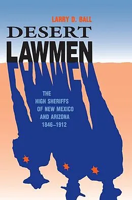 E-Book (epub) Desert Lawmen von Larry D. Ball