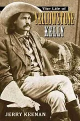 Kartonierter Einband Life of Yellowstone Kelly von Jerry Keenan