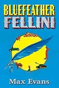 E-Book (epub) Bluefeather Fellini von Max Evans