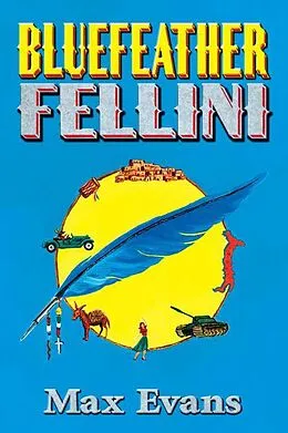 E-Book (epub) Bluefeather Fellini von Max Evans