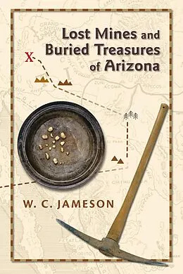 E-Book (epub) Lost Mines and Buried Treasures of Arizona von W. C. Jameson