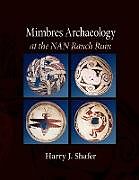 Kartonierter Einband Mimbres Archaeology at the NAN Ranch Ruin von Harry J. Shafer