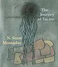 E-Book (epub) The Journey of Tai-me von N. Scott Momaday