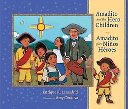 E-Book (epub) Amadito and the Hero Children von Enrique R. Lamadrid