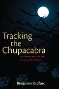 E-Book (epub) Tracking the Chupacabra von Benjamin Radford