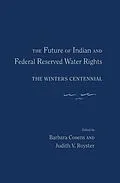 E-Book (epub) The Future of Indian and Federal Reserved Water Rights von 