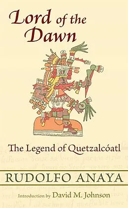 E-Book (epub) Lord of the Dawn von Rudolfo Anaya