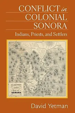 E-Book (epub) Conflict in Colonial Sonora von David Yetman