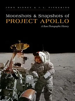 E-Book (epub) Moonshots and Snapshots of Project Apollo von John Bisney, J. L. Pickering