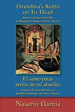 E-Book (epub) Grandma's Santo on Its Head / El santo patas arriba de mi abuelita von Nasario García