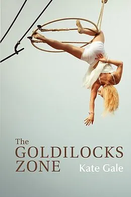 E-Book (epub) The Goldilocks Zone von Kate Gale