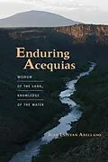 E-Book (epub) Enduring Acequias von Juan Estevan Arellano