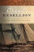 E-Book (epub) The Creole Rebellion von Bruce Chadwick