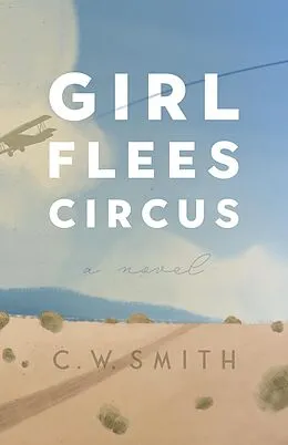 E-Book (epub) Girl Flees Circus von C. W. Smith