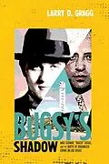 E-Book (epub) Bugsy's Shadow von Larry D. Gragg