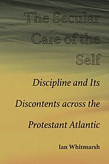 eBook (pdf) The Secular Care of the Self de Ian Whitmarsh