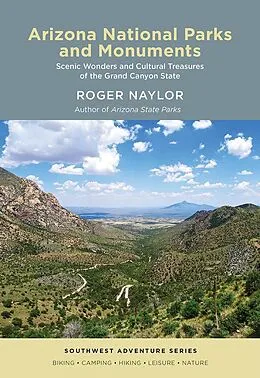 E-Book (epub) Arizona National Parks and Monuments von Roger Naylor
