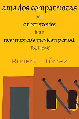 E-Book (epub) Amados Compatriotas von Robert J. Tórrez