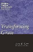 Couverture cartonnée Transforming Grace de Anne E Carr