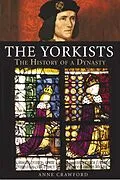 E-Book (pdf) The Yorkists von Anne Crawford