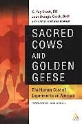 Kartonierter Einband Sacred Cows and Golden Geese von C Ray Greek, Jean Swingle Greek D V M, Ray C Greek
