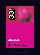 Couverture cartonnée My Bloody Valentine's Loveless de McGonigal Mike