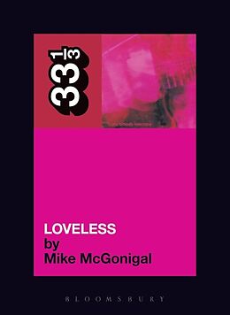 Couverture cartonnée My Bloody Valentine's Loveless de McGonigal Mike