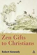 Kartonierter Einband Zen Gifts to Christians von Robert Kennedy