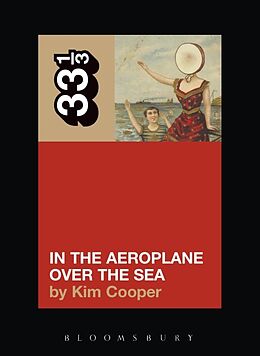 Couverture cartonnée Neutral Milk Hotel's In the Aeroplane Over the Sea de Kim Cooper