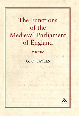 E-Book (pdf) Functions of the Medieval Parliament of England von G. O. Sayles
