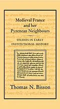 E-Book (pdf) Medieval France and her Pyrenean Neighbours von Thomas N. Bisson