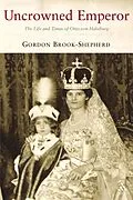 PDF Uncrowned Emperor von Gordon Brook-Shepherd