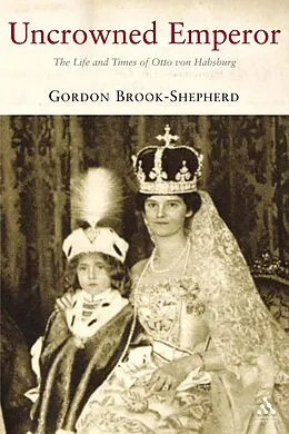 PDF Uncrowned Emperor von Gordon Brook-Shepherd