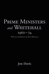 eBook (pdf) Prime Ministers and Whitehall 1960-74 de Jon Davis