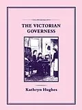 E-Book (pdf) Victorian Governess von Kathryn Hughes