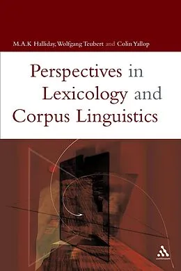 E-Book (pdf) Lexicology and Corpus Linguistics von M. A. K. Halliday, Anna Cermakova, Wolfgang Teubert
