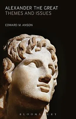 E-Book (pdf) Alexander the Great von Edward M. Anson