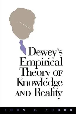 E-Book (pdf) Dewey's Empirical Theory of Knowledge and Reality von John R. Shook